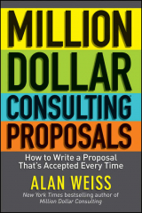 книга Million Dollar Consulting Proposals. How to Write a Proposal That's Accepted Every Time