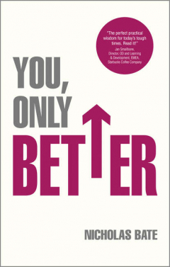 Книга You, Only Better. Find Your Strengths, Be the Best and Change Your Life на ReadRate.com книга You, Only Better. Find Your Strengths, Be the Best and Change Your Life