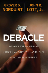 книга Debacle. Obama's War on Jobs and Growth and What We Can Do Now to Regain Our Future