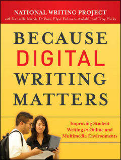 Книга Because Digital Writing Matters. Improving Student Writing in Online and Multimedia Environments на ReadRate.com книга Because Digital Writing Matters. Improving Student Writing in Online and Multimedia Environments