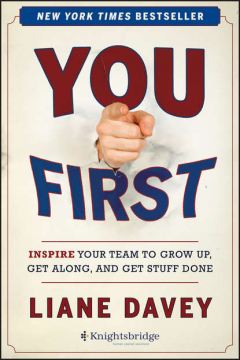Книга You First. Inspire Your Team to Grow Up, Get Along, and Get Stuff Done на ReadRate.com книга You First. Inspire Your Team to Grow Up, Get Along, and Get Stuff Done