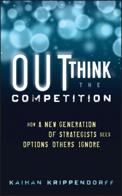 Книга Outthink the Competition. How a New Generation of Strategists Sees Options Others Ignore на ReadRate.com книга Outthink the Competition. How a New Generation of Strategists Sees Options Others Ignore