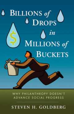 Книга Billions of Drops in Millions of Buckets. Why Philanthropy Doesn't Advance Social Progress на ReadRate.com книга Billions of Drops in Millions of Buckets. Why Philanthropy Doesn't Advance Social Progress