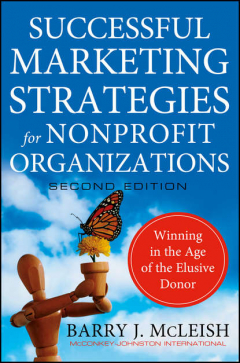 Книга Successful Marketing Strategies for Nonprofit Organizations. Winning in the Age of the Elusive Donor на ReadRate.com книга Successful Marketing Strategies for Nonprofit Organizations. Winning in the Age of the Elusive Donor