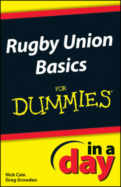 Книга Rugby Union Basics In A Day For Dummies на ReadRate.com книга Rugby Union Basics In A Day For Dummies