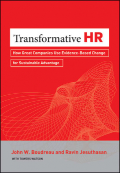 Книга Transformative HR. How Great Companies Use Evidence-Based Change for Sustainable Advantage на ReadRate.com книга Transformative HR. How Great Companies Use Evidence-Based Change for Sustainable Advantage