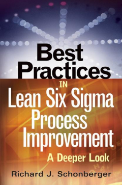 Книга Best Practices in Lean Six Sigma Process Improvement. A Deeper Look на ReadRate.com книга Best Practices in Lean Six Sigma Process Improvement. A Deeper Look