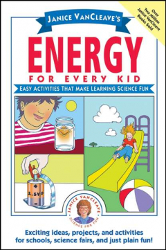 Книга Janice VanCleave's Energy for Every Kid. Easy Activities That Make Learning Science Fun на ReadRate.com книга Janice VanCleave's Energy for Every Kid. Easy Activities That Make Learning Science Fun