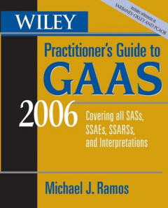 Книга Wiley Practitioner's Guide to GAAS 2006. Covering all SASs, SSAEs, SSARSs, and Interpretations на ReadRate.com книга Wiley Practitioner's Guide to GAAS 2006. Covering all SASs, SSAEs, SSARSs, and Interpretations