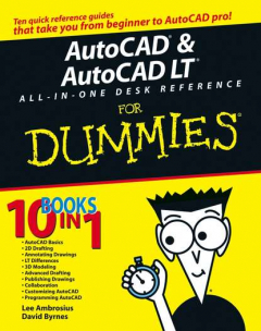 Книга AutoCAD and AutoCAD LT All-in-One Desk Reference For Dummies на ReadRate.com книга AutoCAD and AutoCAD LT All-in-One Desk Reference For Dummies