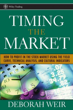 Книга Timing the Market. How to Profit in the Stock Market Using the Yield Curve, Technical Analysis, and Cultural Indicators на ReadRate.com книга Timing the Market. How to Profit in the Stock Market Using the Yield Curve, Technical Analysis, and Cultural Indicators