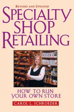 Книга Specialty Shop Retailing. How to Run Your Own Store (Revision) на ReadRate.com книга Specialty Shop Retailing. How to Run Your Own Store (Revision)
