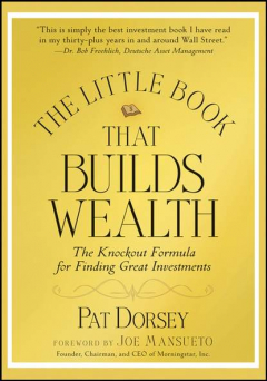 Книга The Little Book That Builds Wealth. The Knockout Formula for Finding Great Investments на ReadRate.com книга The Little Book That Builds Wealth. The Knockout Formula for Finding Great Investments