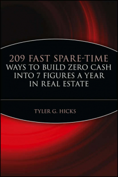 Книга 209 Fast Spare-Time Ways to Build Zero Cash into 7 Figures a Year in Real Estate на ReadRate.com книга 209 Fast Spare-Time Ways to Build Zero Cash into 7 Figures a Year in Real Estate