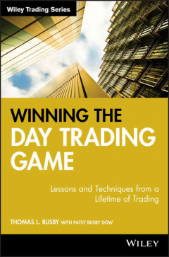 Книга Winning the Day Trading Game. Lessons and Techniques from a Lifetime of Trading на ReadRate.com книга Winning the Day Trading Game. Lessons and Techniques from a Lifetime of Trading