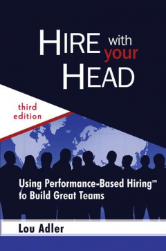 Книга Hire With Your Head. Using Performance-Based Hiring to Build Great Teams на ReadRate.com книга Hire With Your Head. Using Performance-Based Hiring to Build Great Teams
