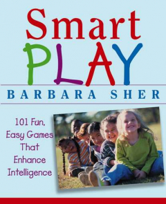 Книга Smart Play. 101 Fun, Easy Games That Enhance Intelligence на ReadRate.com книга Smart Play. 101 Fun, Easy Games That Enhance Intelligence