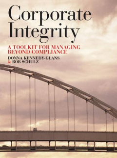 Книга Corporate Integrity. A Toolkit for Managing Beyond Compliance на ReadRate.com книга Corporate Integrity. A Toolkit for Managing Beyond Compliance