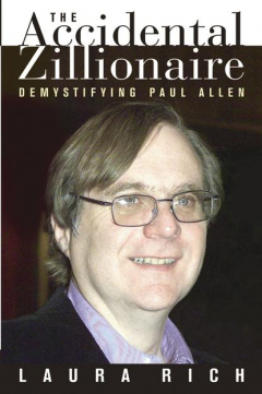 Книга The Accidental Zillionaire. Demystifying Paul Allen на ReadRate.com книга The Accidental Zillionaire. Demystifying Paul Allen