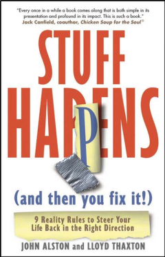 Книга Stuff Happens (and then you fix it!). 9 Reality Rules to Steer Your Life Back in the Right Direction на ReadRate.com книга Stuff Happens (and then you fix it!). 9 Reality Rules to Steer Your Life Back in the Right Direction