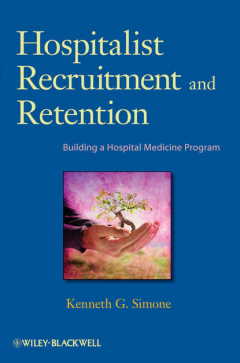 Книга Hospitalist Recruitment and Retention. Building a Hospital Medicine Program на ReadRate.com книга Hospitalist Recruitment and Retention. Building a Hospital Medicine Program