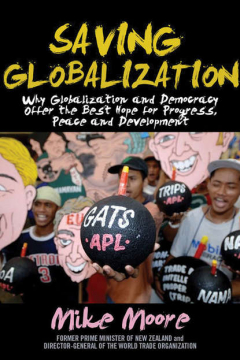 Книга Saving Globalization. Why Globalization and Democracy Offer the Best Hope for Progress, Peace and Development на ReadRate.com книга Saving Globalization. Why Globalization and Democracy Offer the Best Hope for Progress, Peace and Development