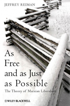 Книга As Free and as Just as Possible. The Theory of Marxian Liberalism на ReadRate.com книга As Free and as Just as Possible. The Theory of Marxian Liberalism