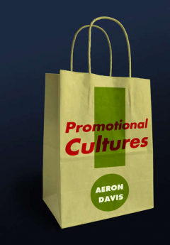 Книга Promotional Cultures. The Rise and Spread of Advertising, Public Relations, Marketing and Branding на ReadRate.com книга Promotional Cultures. The Rise and Spread of Advertising, Public Relations, Marketing and Branding