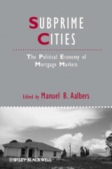 книга Subprime Cities. The Political Economy of Mortgage Markets