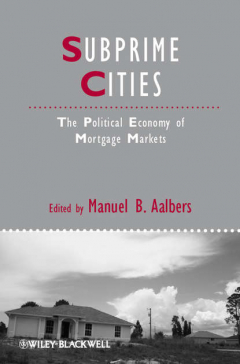 книга Subprime Cities. The Political Economy of Mortgage Markets