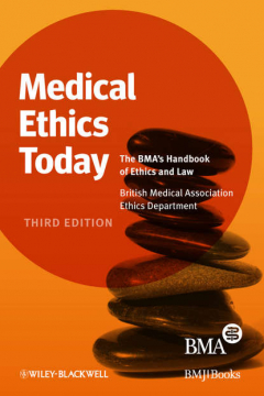 Книга Medical Ethics Today. The BMA's Handbook of Ethics and Law на ReadRate.com книга Medical Ethics Today. The BMA's Handbook of Ethics and Law