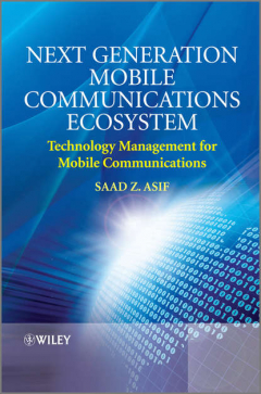 Книга Next Generation Mobile Communications Ecosystem. Technology Management for Mobile Communications на ReadRate.com книга Next Generation Mobile Communications Ecosystem. Technology Management for Mobile Communications
