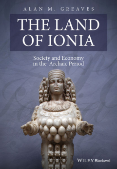 Книга The Land of Ionia. Society and Economy in the Archaic Period на ReadRate.com книга The Land of Ionia. Society and Economy in the Archaic Period