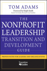 Книга The Nonprofit Leadership Transition and Development Guide. Proven Paths for Leaders and Organizations на ReadRate.com книга The Nonprofit Leadership Transition and Development Guide. Proven Paths for Leaders and Organizations