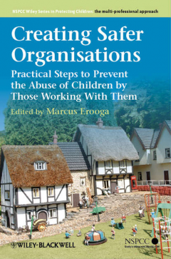 Книга Creating Safer Organisations. Practical Steps to Prevent the Abuse of Children by Those Working With Them на ReadRate.com книга Creating Safer Organisations. Practical Steps to Prevent the Abuse of Children by Those Working With Them