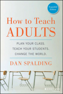Книга How to Teach Adults. Plan Your Class, Teach Your Students, Change the World, Expanded Edition на ReadRate.com книга How to Teach Adults. Plan Your Class, Teach Your Students, Change the World, Expanded Edition