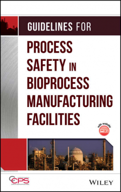 Книга Guidelines for Process Safety in Bioprocess Manufacturing Facilities на ReadRate.com книга Guidelines for Process Safety in Bioprocess Manufacturing Facilities