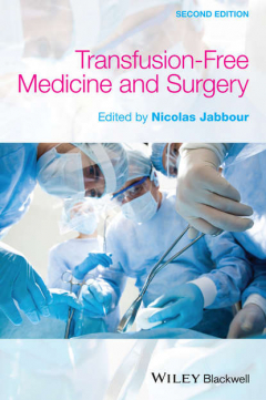Книга Transfusion Free Medicine and Surgery на ReadRate.com книга Transfusion Free Medicine and Surgery