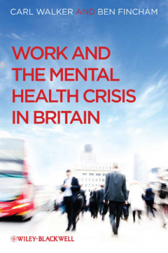 Книга Work and the Mental Health Crisis in Britain на ReadRate.com книга Work and the Mental Health Crisis in Britain