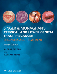 Книга Singer & Monaghan's Cervical and Lower Genital Tract Precancer. Diagnosis and Treatment на ReadRate.com книга Singer & Monaghan's Cervical and Lower Genital Tract Precancer. Diagnosis and Treatment