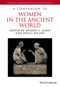Книга A Companion to Women in the Ancient World на ReadRate.com книга A Companion to Women in the Ancient World