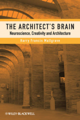 книга The Architect's Brain. Neuroscience, Creativity, and Architecture