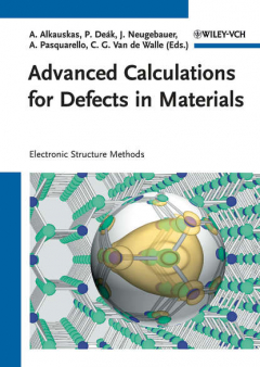 Книга Advanced Calculations for Defects in Materials на ReadRate.com книга Advanced Calculations for Defects in Materials