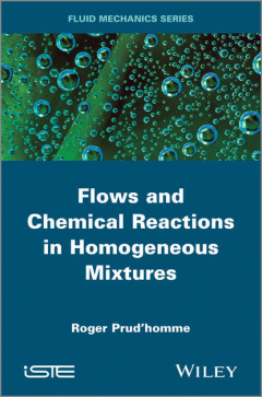 Книга Flows and Chemical Reactions in Homogeneous Mixtures на ReadRate.com книга Flows and Chemical Reactions in Homogeneous Mixtures
