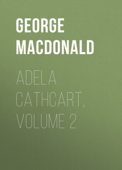 Книга Adela Cathcart, Volume 2 на ReadRate.com книга Adela Cathcart, Volume 2