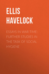 книга Essays in War-Time: Further Studies in the Task of Social Hygiene