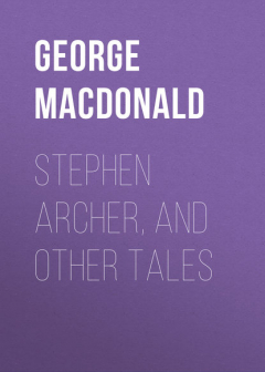 Книга Stephen Archer, and Other Tales на ReadRate.com книга Stephen Archer, and Other Tales