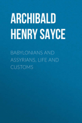 книга Babylonians and Assyrians, Life and Customs
