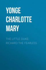 книга The Little Duke: Richard the Fearless