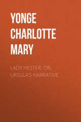 книга Lady Hester; Or, Ursula's Narrative